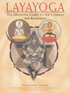 Layayoga (eBook): The Definitive Guide to the Chakras and Kundalini
